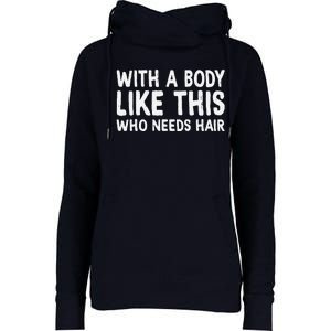 Dad Jokes With A Body Like This Balding Dad Funny Womens Funnel Neck Pullover Hood