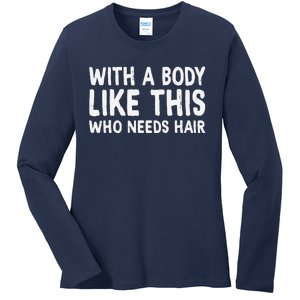 Dad Jokes With A Body Like This Balding Dad Funny Ladies Long Sleeve Shirt