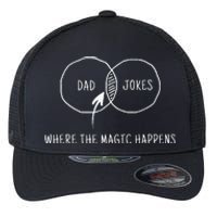 Dad Jokes Where The Magic Happens Flexfit Unipanel Trucker Cap