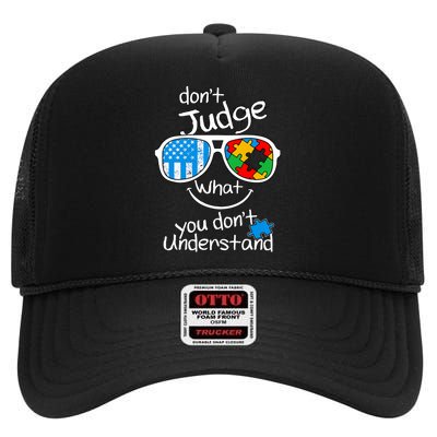 DonT Judge What You DonT Understand Autism Awareness Month High Crown Mesh Back Trucker Hat