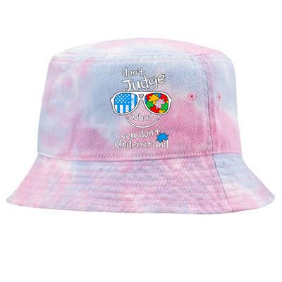 DonT Judge What You DonT Understand Autism Awareness Month Tie-Dyed Bucket Hat