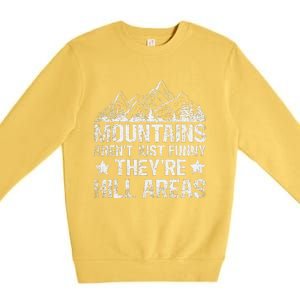 Dad Joke Word Pun Mountains ArenT Funny TheyRe Hill Areas Premium Crewneck Sweatshirt