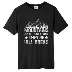 Dad Joke Word Pun Mountains ArenT Funny TheyRe Hill Areas Tall Fusion ChromaSoft Performance T-Shirt