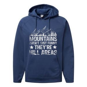 Dad Joke Word Pun Mountains ArenT Funny TheyRe Hill Areas Performance Fleece Hoodie