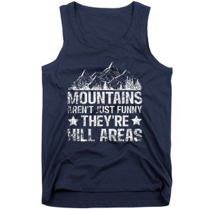 Dad Joke Word Pun Mountains ArenT Funny TheyRe Hill Areas Tank Top