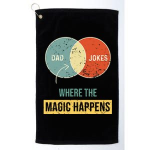 Dad jokes where the magic happens Platinum Collection Golf Towel