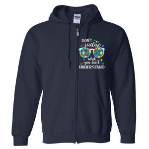 Don't Judge What You don't Understand Autism Awareness Full Zip Hoodie