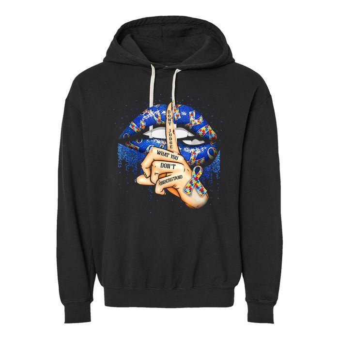 Don't Judge What You Don't Understand Autism Awareness Lips Garment-Dyed Fleece Hoodie