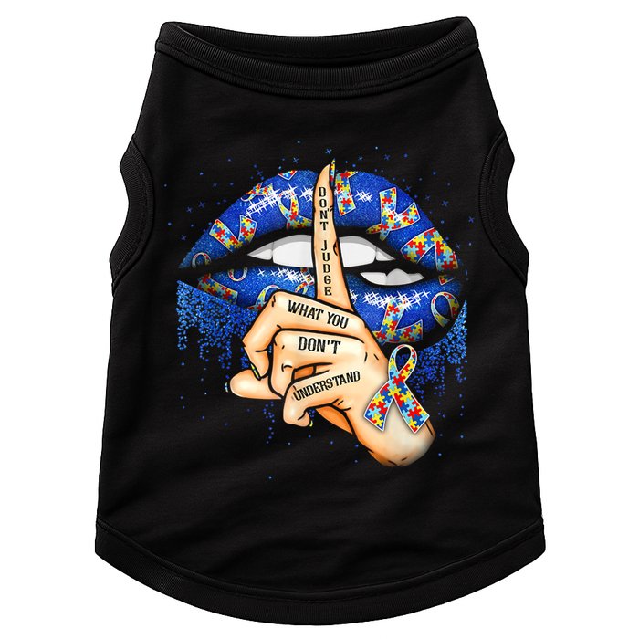 Don't Judge What You Don't Understand Autism Awareness Lips Doggie Tank