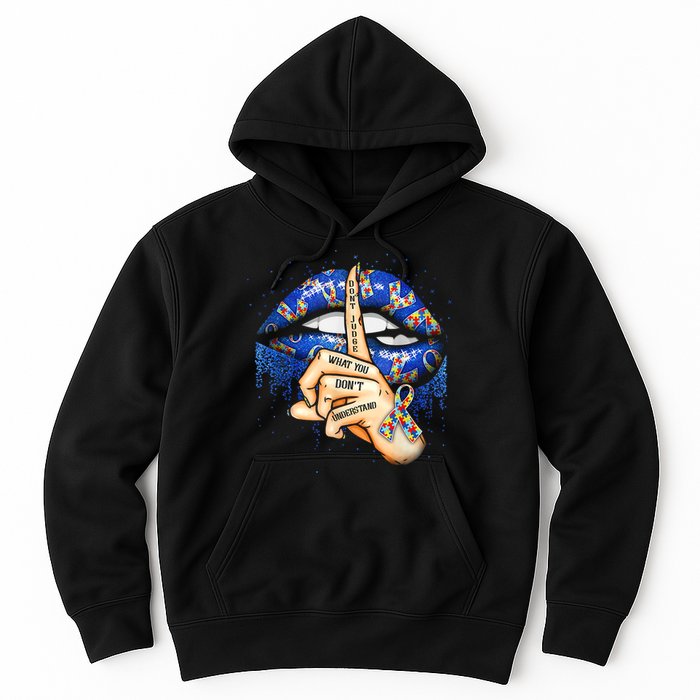 Don't Judge What You Don't Understand Autism Awareness Lips Hoodie