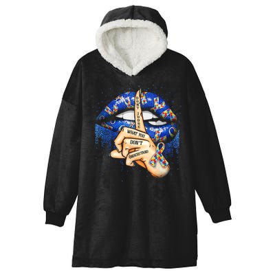 Don't Judge What You Don't Understand Autism Awareness Lips Hooded Wearable Blanket