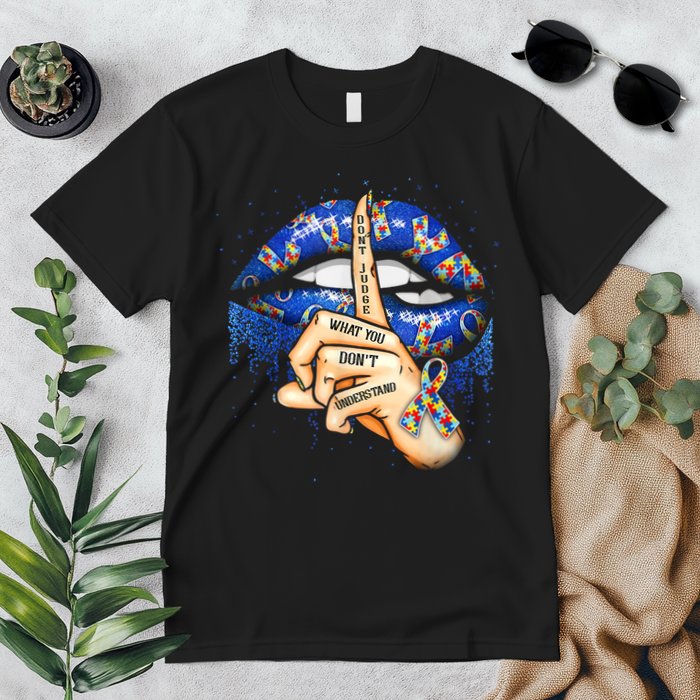 Don't Judge What You Don't Understand Autism Awareness Lips Premium T-Shirt