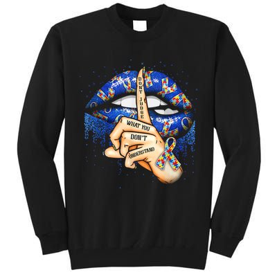 Don't Judge What You Don't Understand Autism Awareness Lips Tall Sweatshirt