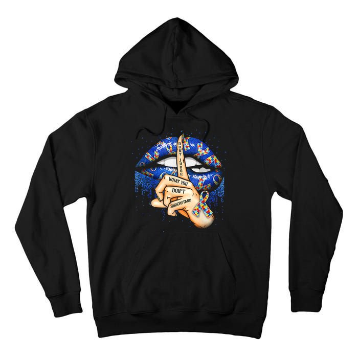 Don't Judge What You Don't Understand Autism Awareness Lips Tall Hoodie