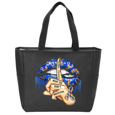 Don't Judge What You Don't Understand Autism Awareness Lips Zip Tote Bag