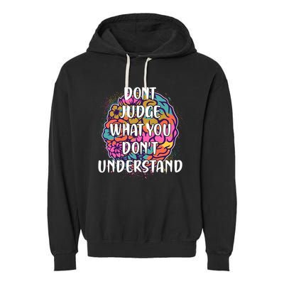 Dont Judge What You Dont Understand Mental Health Awareness Garment-Dyed Fleece Hoodie