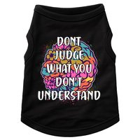 Dont Judge What You Dont Understand Mental Health Awareness Doggie Tank