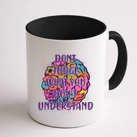 Dont Judge What You Dont Understand Mental Health Awareness Mug