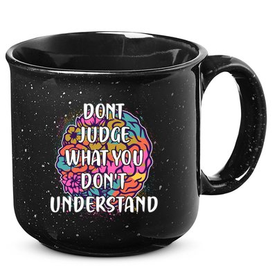 Dont Judge What You Dont Understand Mental Health Awareness 15oz Campfire Ceramic Mug