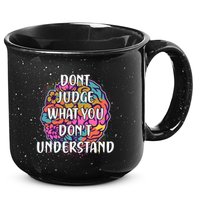 Dont Judge What You Dont Understand Mental Health Awareness 15oz Campfire Ceramic Mug