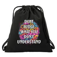 Dont Judge What You Dont Understand Mental Health Awareness Drawstring Bag