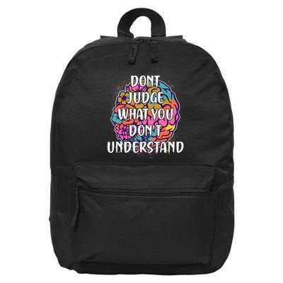 Dont Judge What You Dont Understand Mental Health Awareness 16 in Basic Backpack