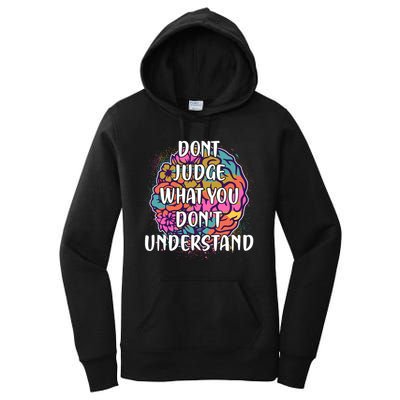 Dont Judge What You Dont Understand Mental Health Awareness Women's Pullover Hoodie