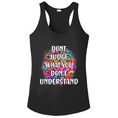 Dont Judge What You Dont Understand Mental Health Awareness Ladies PosiCharge Competitor Racerback Tank
