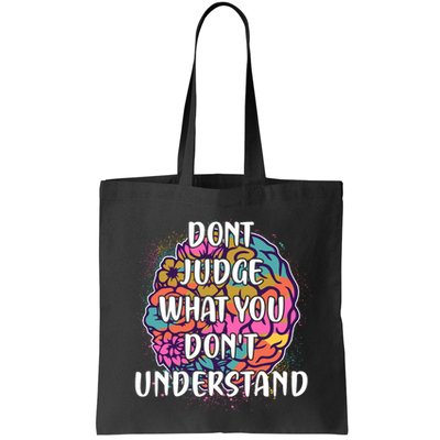 Dont Judge What You Dont Understand Mental Health Awareness Bag