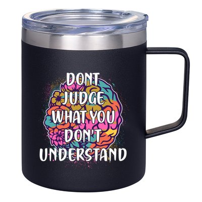 Dont Judge What You Dont Understand Mental Health Awareness 12oz Stainless Steel Coffee Mug