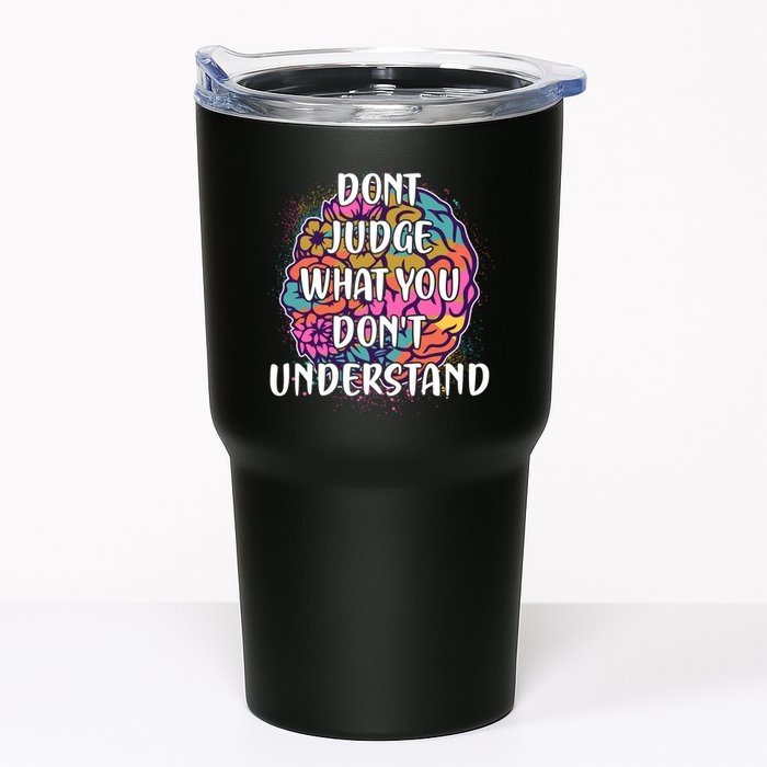 Dont Judge What You Dont Understand Mental Health Awareness Tumbler