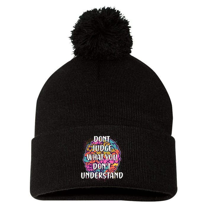 Dont Judge What You Dont Understand Mental Health Awareness Pom Pom 12in Knit Beanie