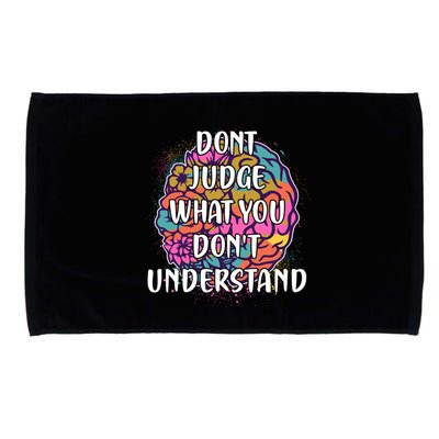 Dont Judge What You Dont Understand Mental Health Awareness Microfiber Hand Towel