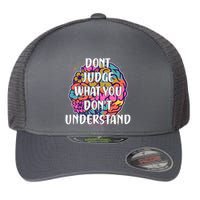 Dont Judge What You Dont Understand Mental Health Awareness Flexfit Unipanel Trucker Cap