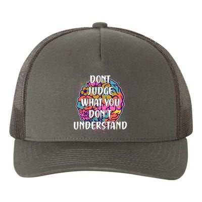 Dont Judge What You Dont Understand Mental Health Awareness Yupoong Adult 5-Panel Trucker Hat