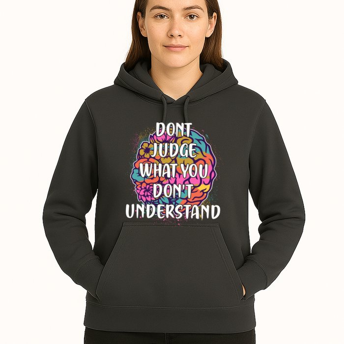 Dont Judge What You Dont Understand Mental Health Awareness Hoodie