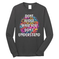 Dont Judge What You Dont Understand Mental Health Awareness Long Sleeve Shirt