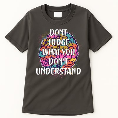 Dont Judge What You Dont Understand Mental Health Awareness Tall T-Shirt