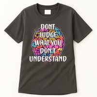 Dont Judge What You Dont Understand Mental Health Awareness Tall T-Shirt