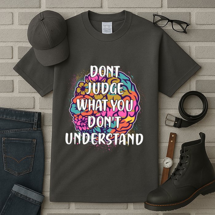 Dont Judge What You Dont Understand Mental Health Awareness Tall T-Shirt