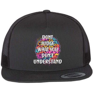 Dont Judge What You Dont Understand Mental Health Awareness Flat Bill Trucker Hat
