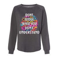 Dont Judge What You Dont Understand Mental Health Awareness Womens California Wash Sweatshirt