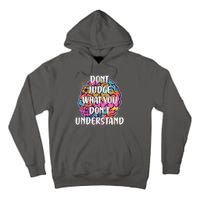 Dont Judge What You Dont Understand Mental Health Awareness Tall Hoodie