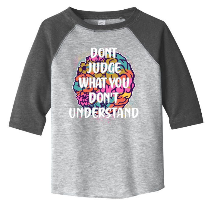 Dont Judge What You Dont Understand Mental Health Awareness Toddler Fine Jersey T-Shirt