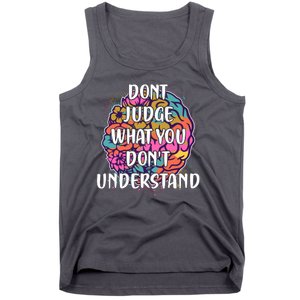 Dont Judge What You Dont Understand Mental Health Awareness Tank Top