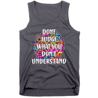 Dont Judge What You Dont Understand Mental Health Awareness Tank Top
