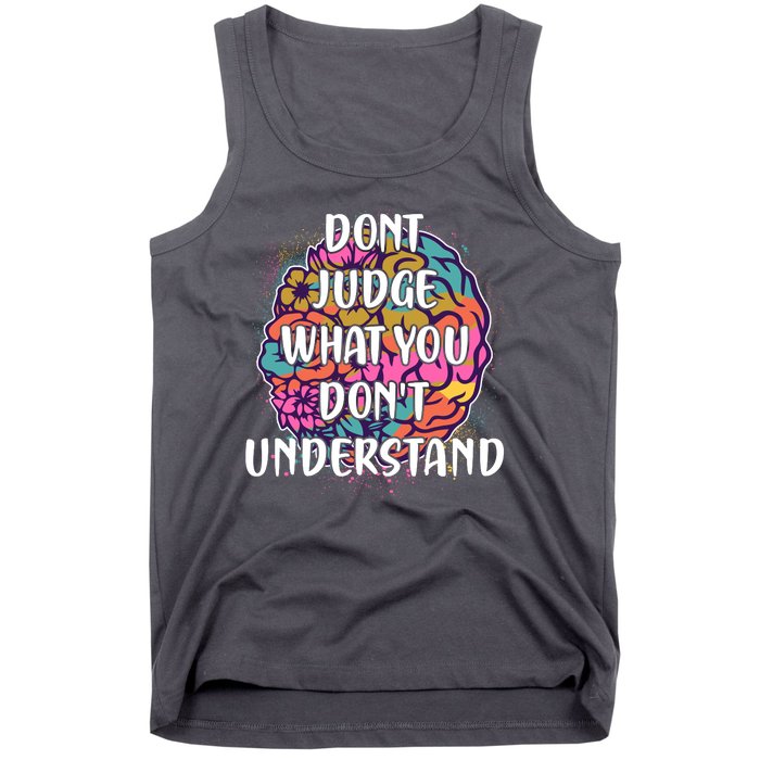 Dont Judge What You Dont Understand Mental Health Awareness Tank Top