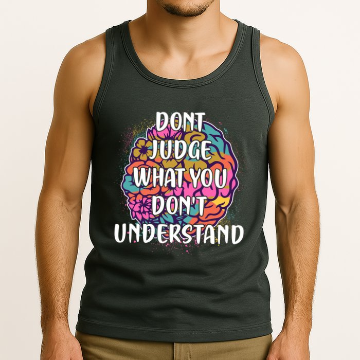 Dont Judge What You Dont Understand Mental Health Awareness Tank Top