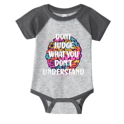 Dont Judge What You Dont Understand Mental Health Awareness Infant Baby Jersey Bodysuit