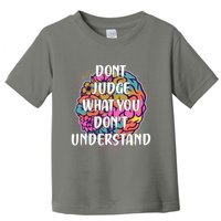 Dont Judge What You Dont Understand Mental Health Awareness Toddler T-Shirt